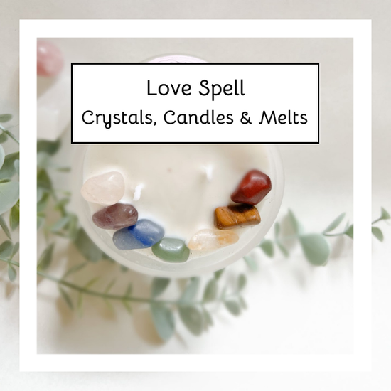 Love Spell:  Crystals, Candles & Melts